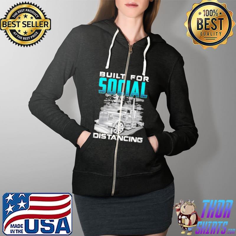 Truck Built For Social Distancing Shirt Full Zip Hooded