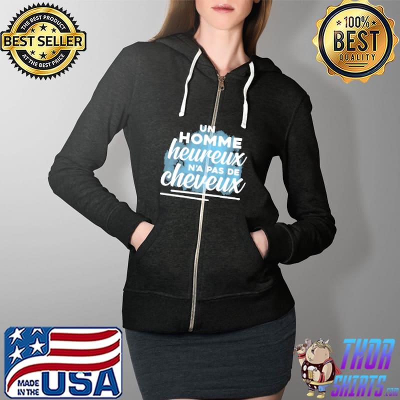 UN HOMME HEUREUX N'A PAS DE CHEVEUX s Full Zip Hooded