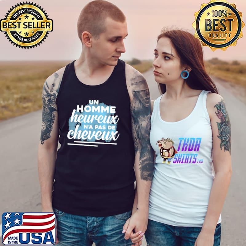 UN HOMME HEUREUX N'A PAS DE CHEVEUX s Tank Top