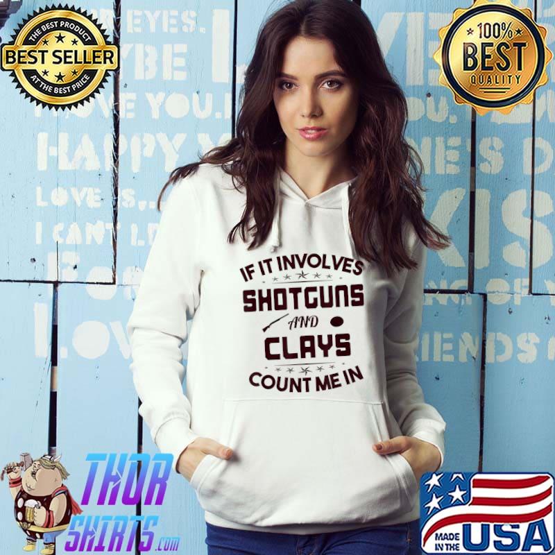 Unique Novelty Count Me In Skeet Trap Sporting Clays Funny T-Shirt