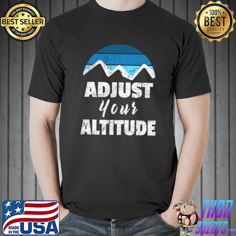 Vintage Adjust Your Altitude Pun Snow Ski Loving Skiing T-shirt