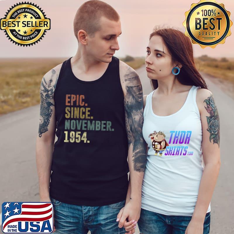 Vintage Epic Since November 1954 67th Birthday T-Shirt Tank Top