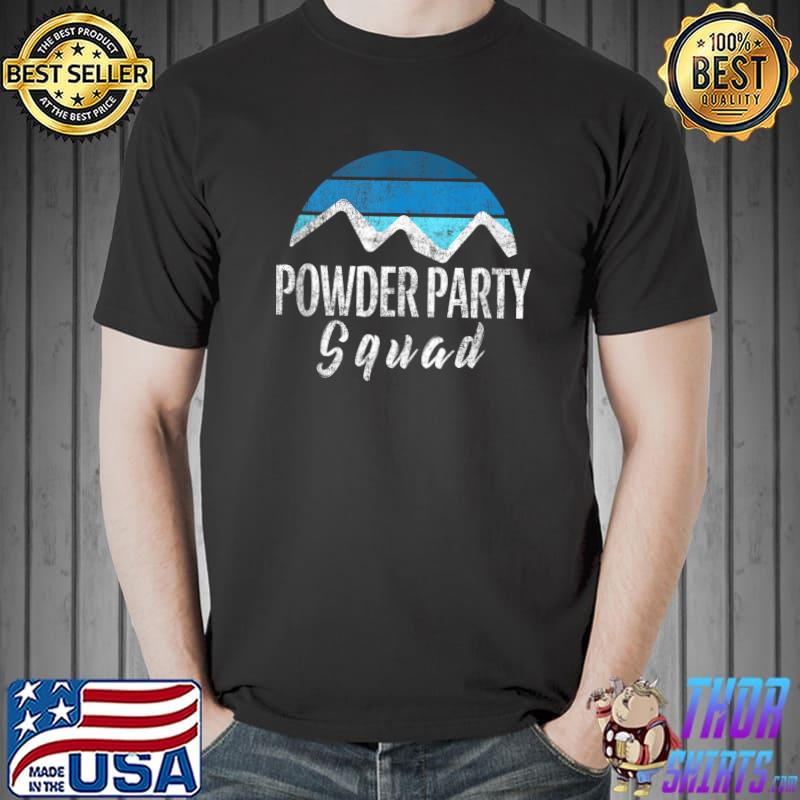 Vintage Powder Party Squad Snow Lover Snowmobile Ski Skiing T-shirt