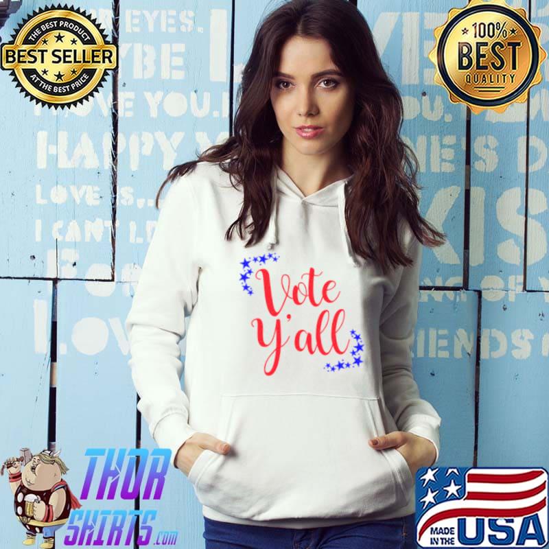 Vote Y’all Vote Trump Election 2024 Shirt Hoodie