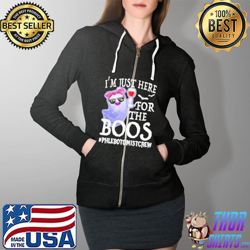 Wine I’m Just Here For The Boos Phlebotomist Crew Happy Halloween Shirt Full Zip Hooded