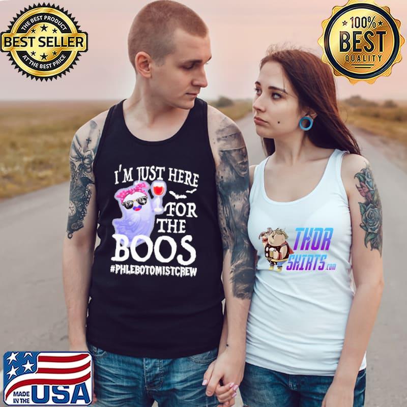 Wine I’m Just Here For The Boos Phlebotomist Crew Happy Halloween Shirt Tank Top
