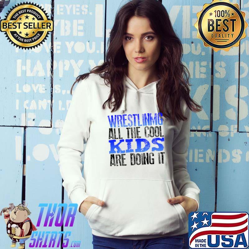 Wrestling All Cool Kids Doing It Funny Wrestler T-Shirt