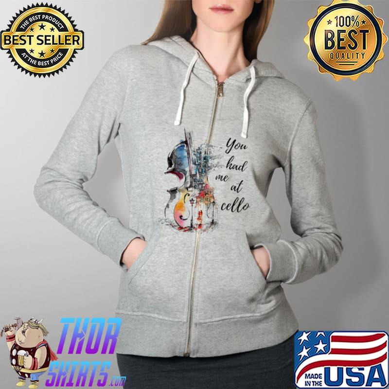 You Had Me At Cello Art Shirt Full Zip Hooded