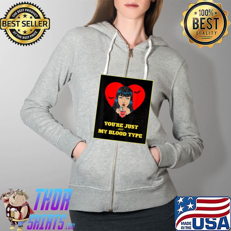 Your Just Not My Blood Type Vampire Lady Halloween Costume T-Shirt Full Zip Hooded