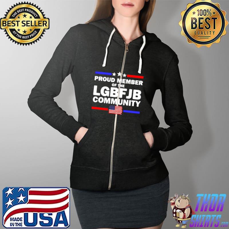 American Flag Proud Member Of The LGBFJB Community T s Full Zip Hooded