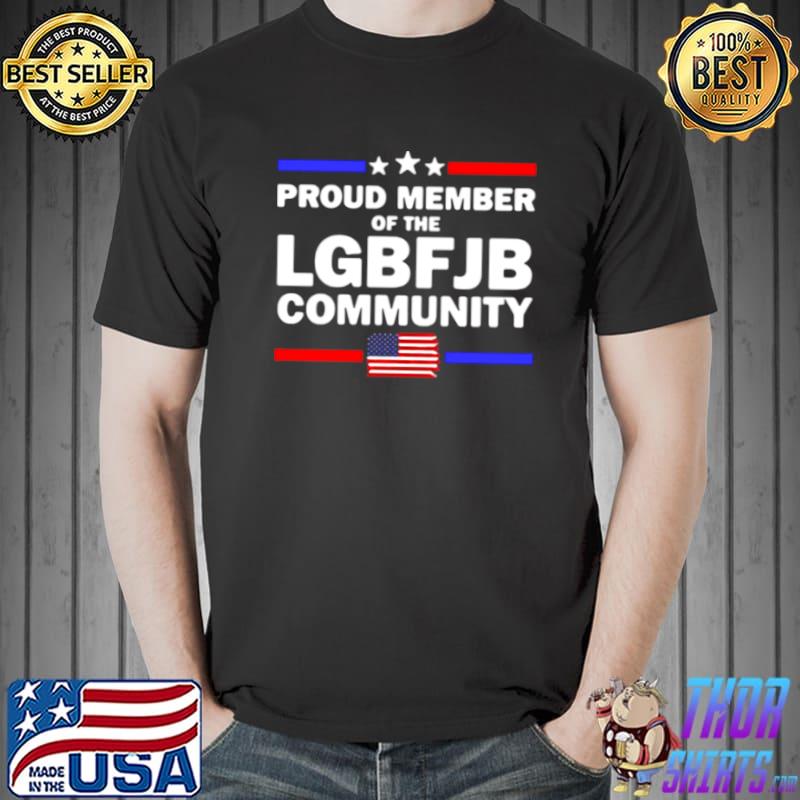 American Flag Proud Member Of The LGBFJB Community T s Unisex
