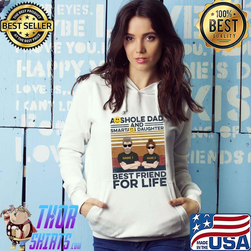 Asshole Dad And Smartass Daughter Best Friend For Life Vintage Shirt