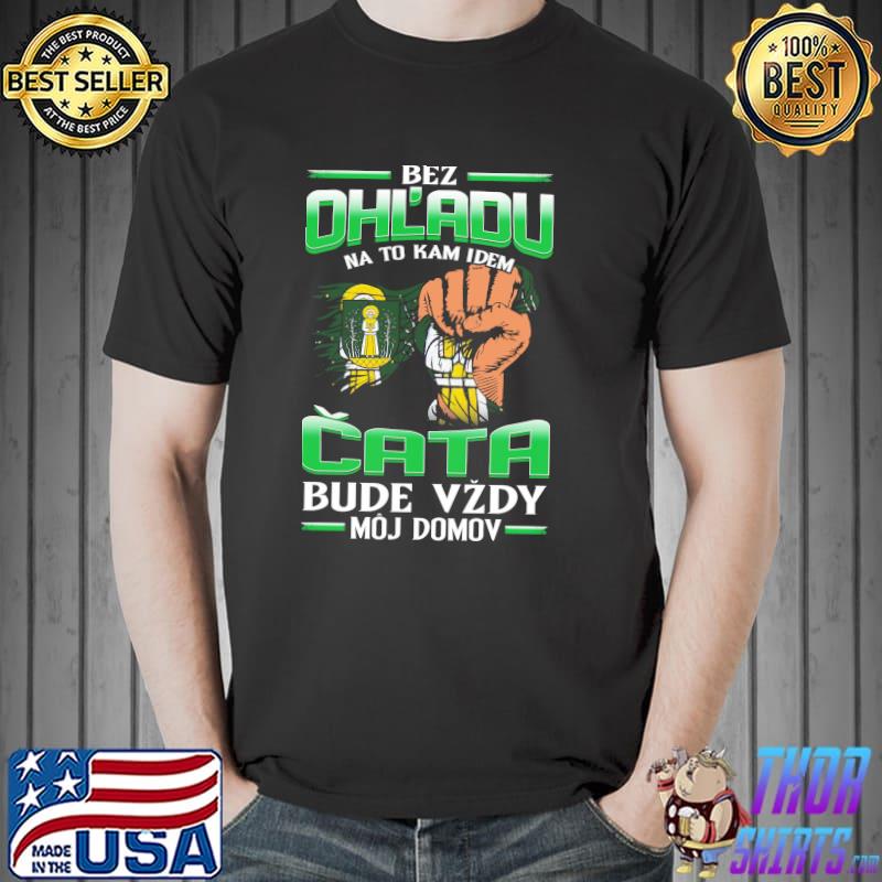 Awesome bez OhL'adu Cata Hradok Bude Vzdy Moj Domov Shirt Unisex