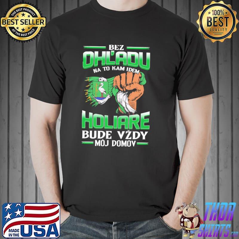 Awesome bez OhL'adu Holiare Bude Vzdy Moj Domov Shirt Unisex