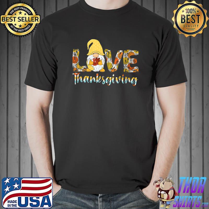 Awesome cute Lovers Gnome Turkey Day Love Thanksgiving T-Shirt Unisex