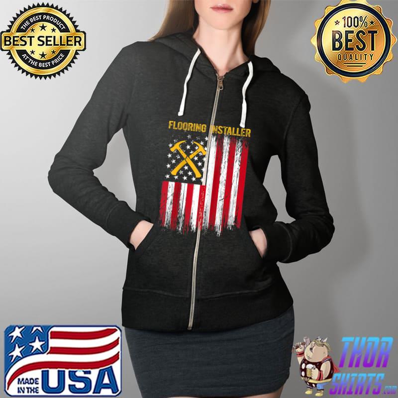 Awesome flooring Installer Contractor Floor Installation American flag T-s Full Zip Hooded