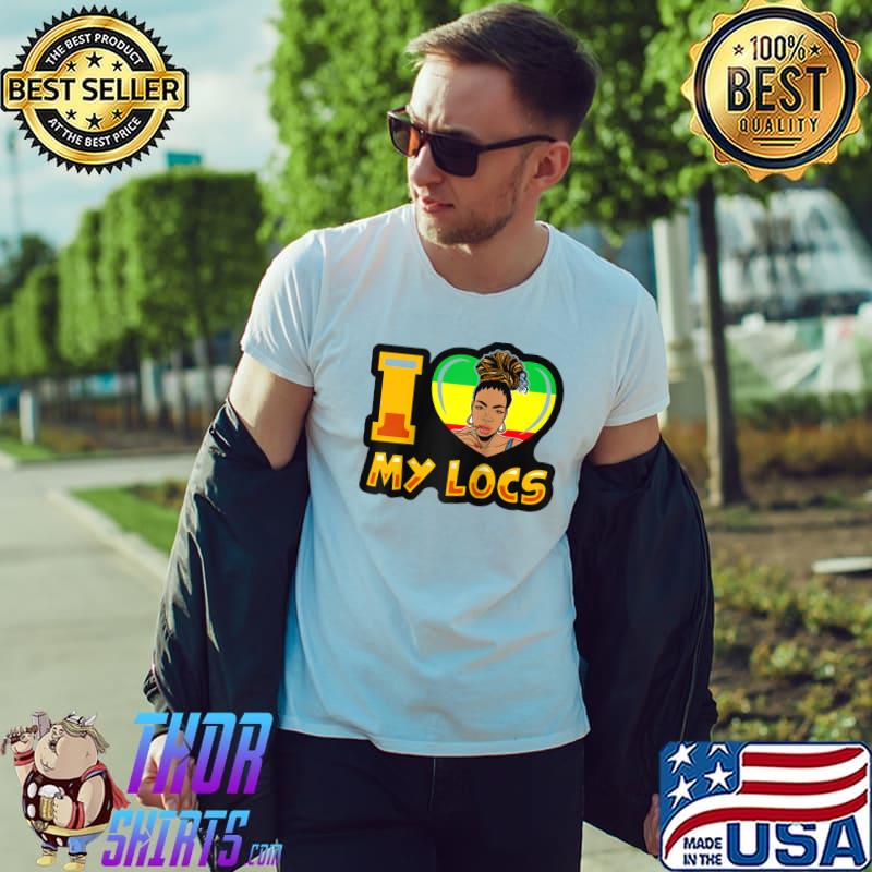 Awesome i Love My Locs Dreadlocks Black Women Natural Melanin T-s Unisex