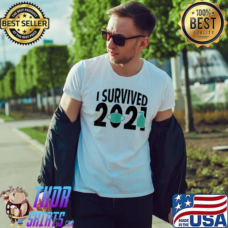 Awesome i Survived 2021 Shirt Happy New Year shirts 2022 New Years T-Shirt Unisex