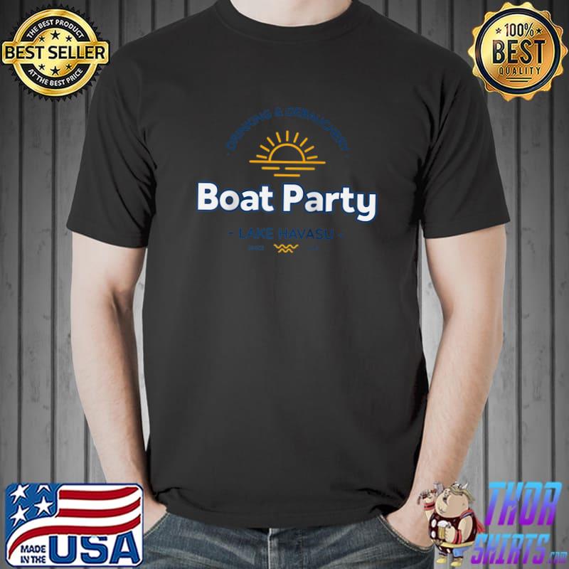 Awesome lake Havasu Drinking and Debauchery Boat Lake Havasu T-Shirt Unisex