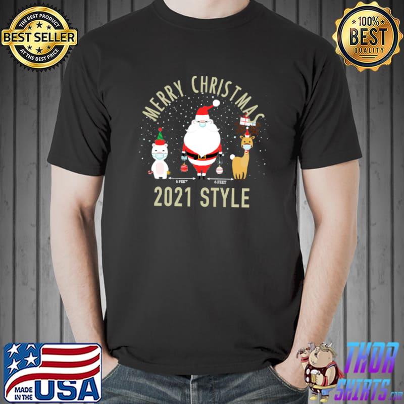 Awesome Merry Christmas 2021 Style, Funny Social Distancing And Mask T- Unisex