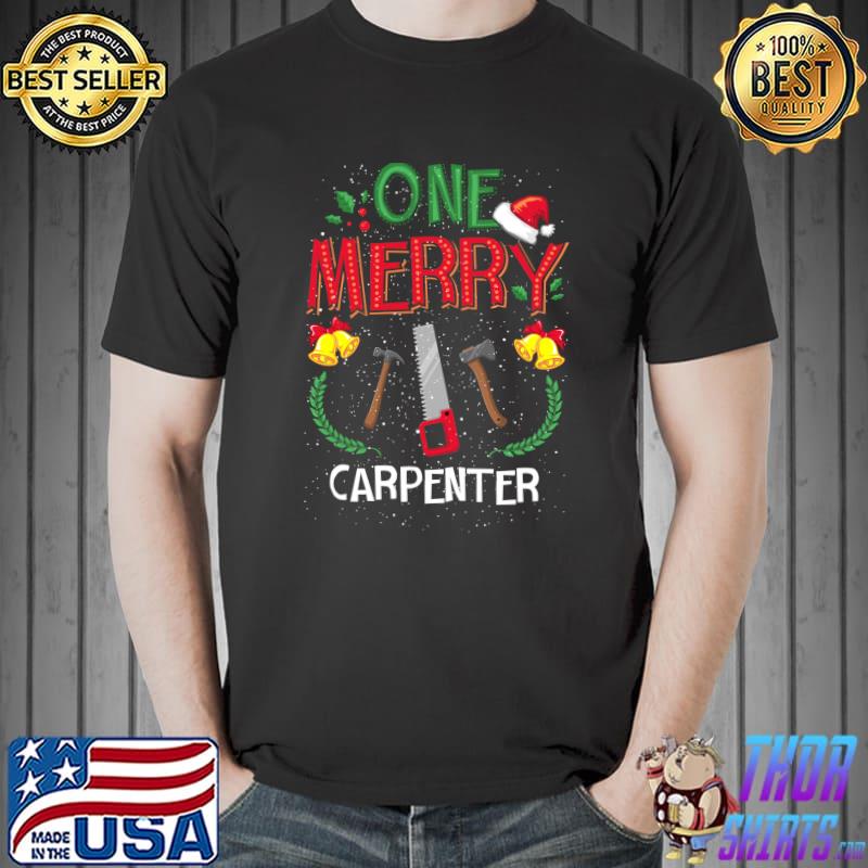 Awesome One Merry Carpenter Woodworker Ugly Christmas Sweater T- Unisex