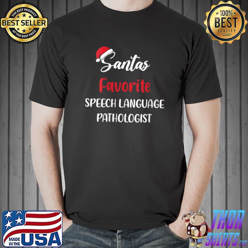 Awesome santa's Favorite Speech-Language Pathologist Christmas T-s Unisex