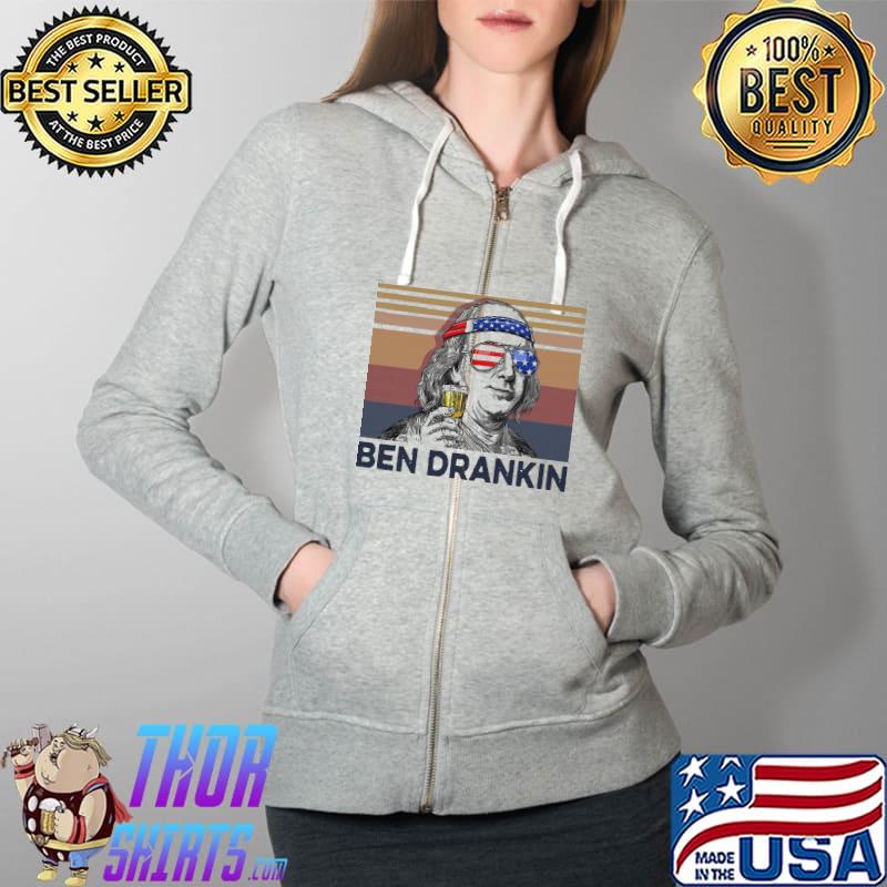 Benjamin Franklin Drankin Independence Day Happy 4th July America Flag Vintage Shirt Full Zip Hooded