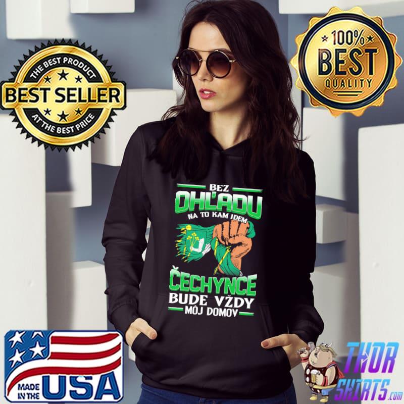 Best bez OhL'adu Cechynce Bude Vzdy Moj Domov Shirt