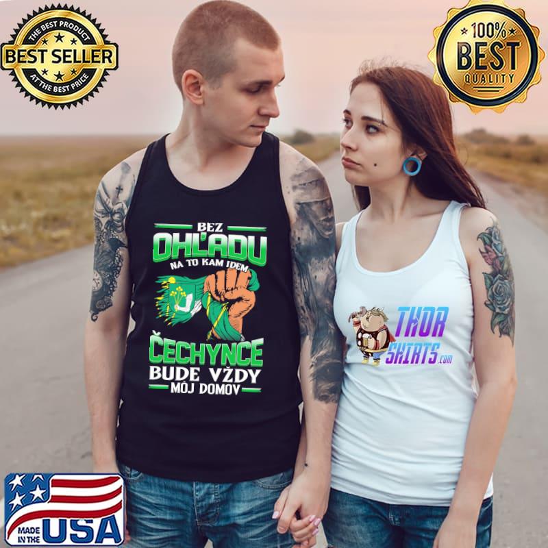 Best bez OhL'adu Cechynce Bude Vzdy Moj Domov Shirt Tank Top