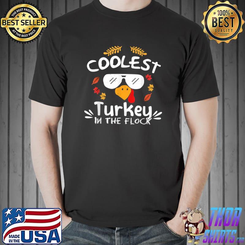 Best coolest Turkey In The Flock Funny Turkey Day Thanksgiving T-Shirt Unisex