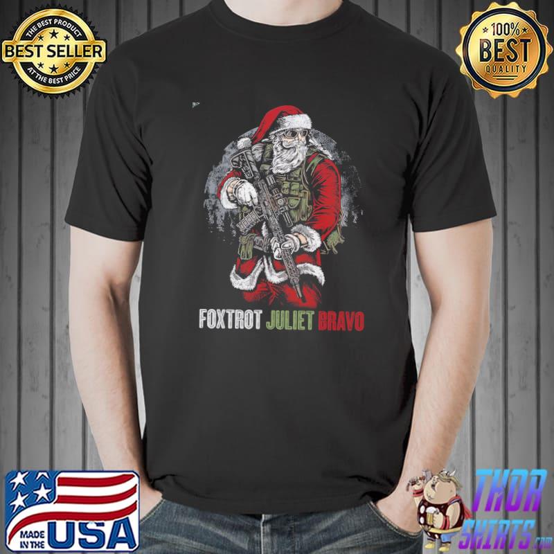 Best foxtrot Juliet Bravo Santa Gun Shirt Unisex