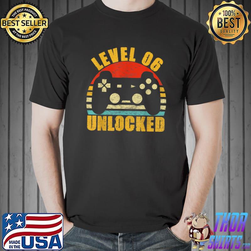 Best level 6 Unlocked 6 Years Old Video Gamer 6th Birthday T-Shirt Unisex