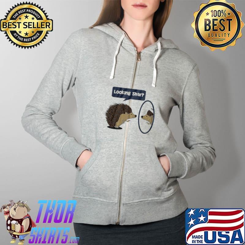 Best Looking Sharp Hedgehog T-Shirt Full Zip Hooded