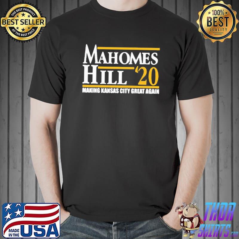 Best Perfect Mahomes Hill 2020 Make Kansas City Great Again Shirt Unisex