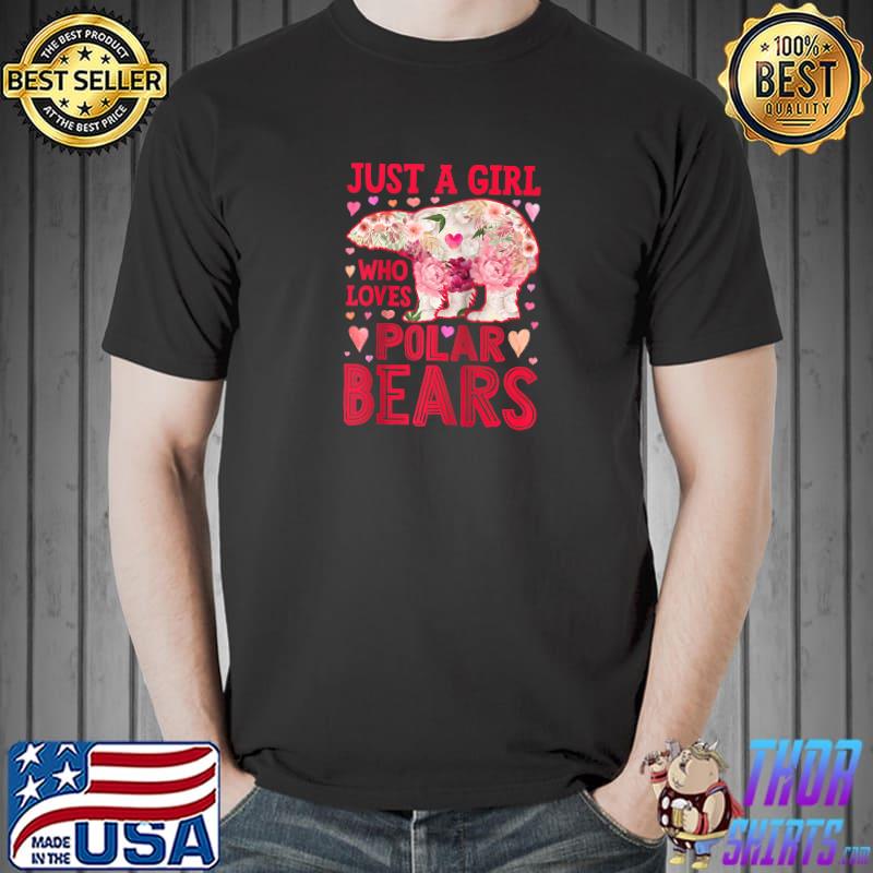 Best polar Bear Just A Girl Who Loves Flower Floral T-Shirt Unisex