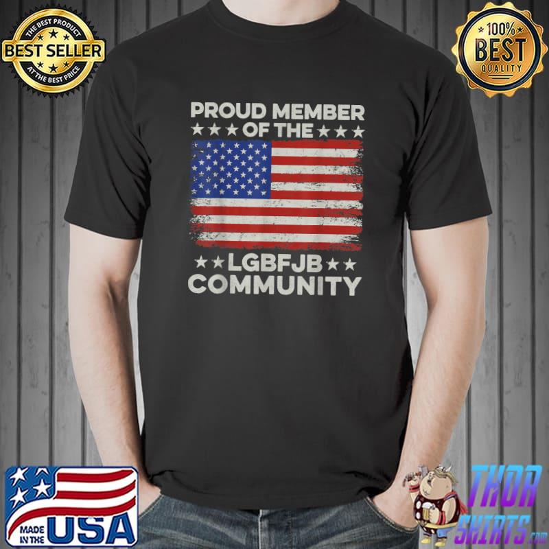Best proud member of the LGBFJB Community US American Flag T-Shirt Unisex