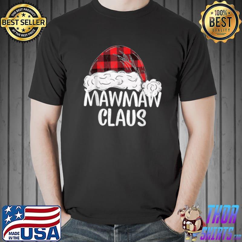 Best Red Plaid Mawmaw Claus Santa Xmas Family Matching Christmas T Shirt Unisex