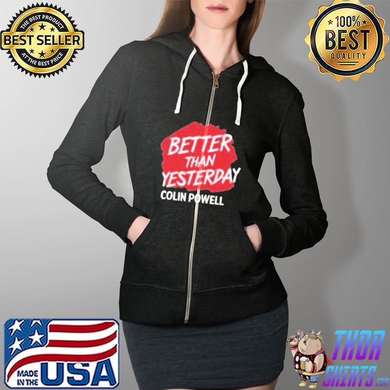 Best Than Yesterday Colin Powell s Full Zip Hooded