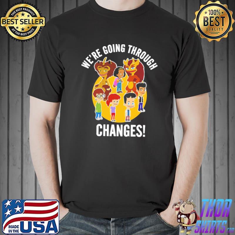 Best we're Going Through changes Nig Mouth Shirt Unisex