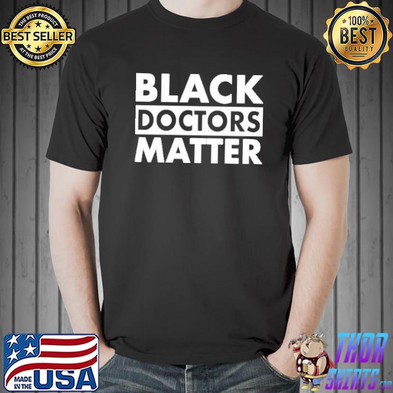Black Doctors Matter s Unisex