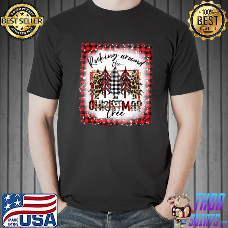 Bleached Rocking Around The Christmas Tree Family Christmas T Shirt Unisex