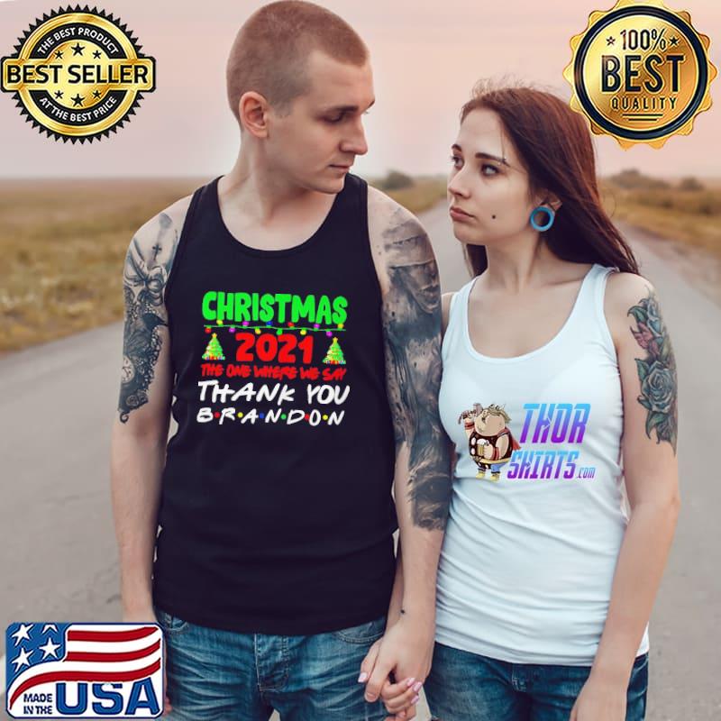 Christmas 2021 the one where we say thank you brandon covid 19 s Tank Top