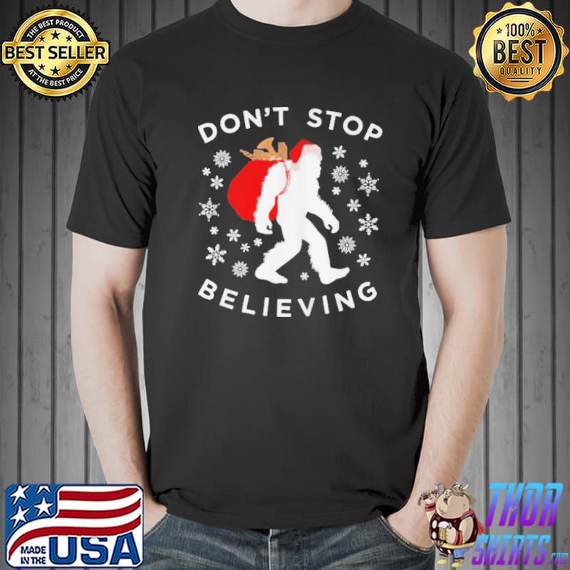 Christmas bigfoot don't stop believing sasquatch s Unisex