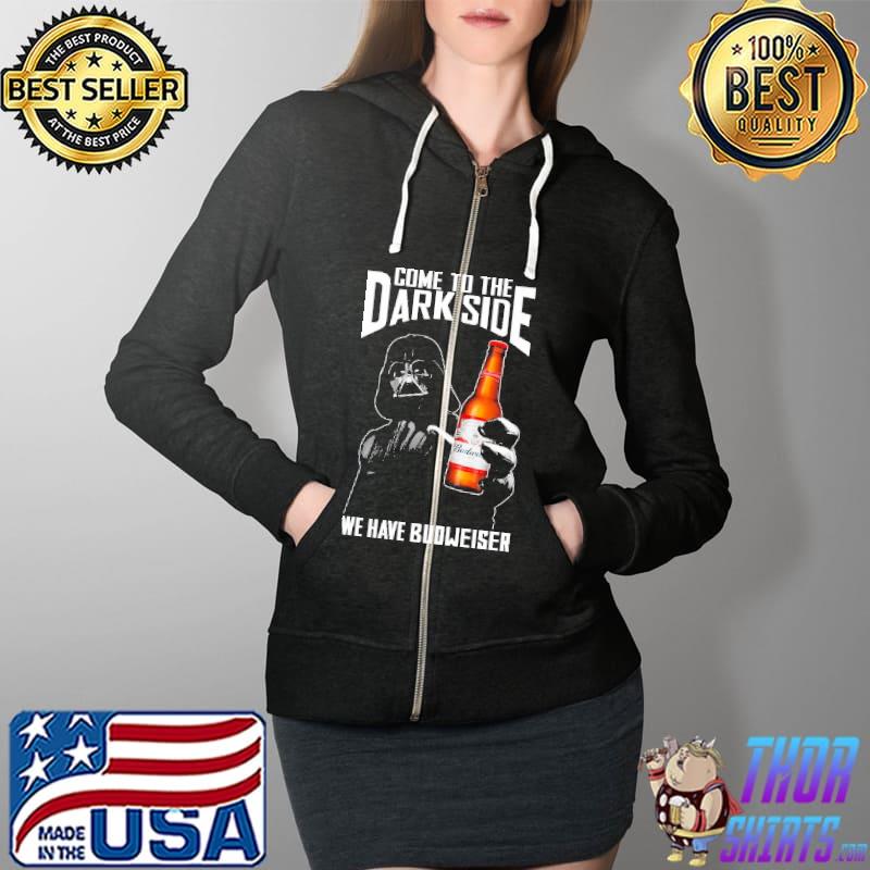 Darth Vader Come To The Dark Side We Have Budweiser Beer Shirt Full Zip Hooded