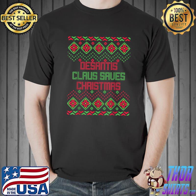 DeSantis Claus Saves Christmas T-Shirt Unisex