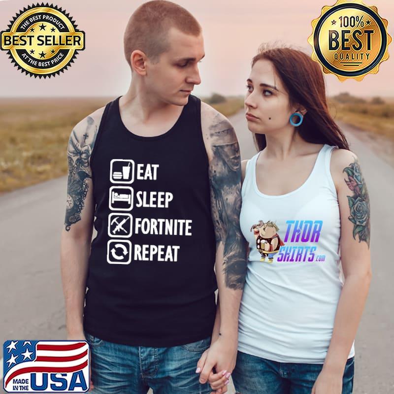Eat Sleep Fortnite Repeat For Gamer Fortnite Battle Royale Shirt Tank Top