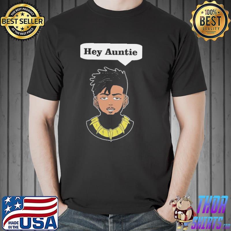 Erik Killmonger Hey Auntie Black Panther Marvel Shirt Unisex