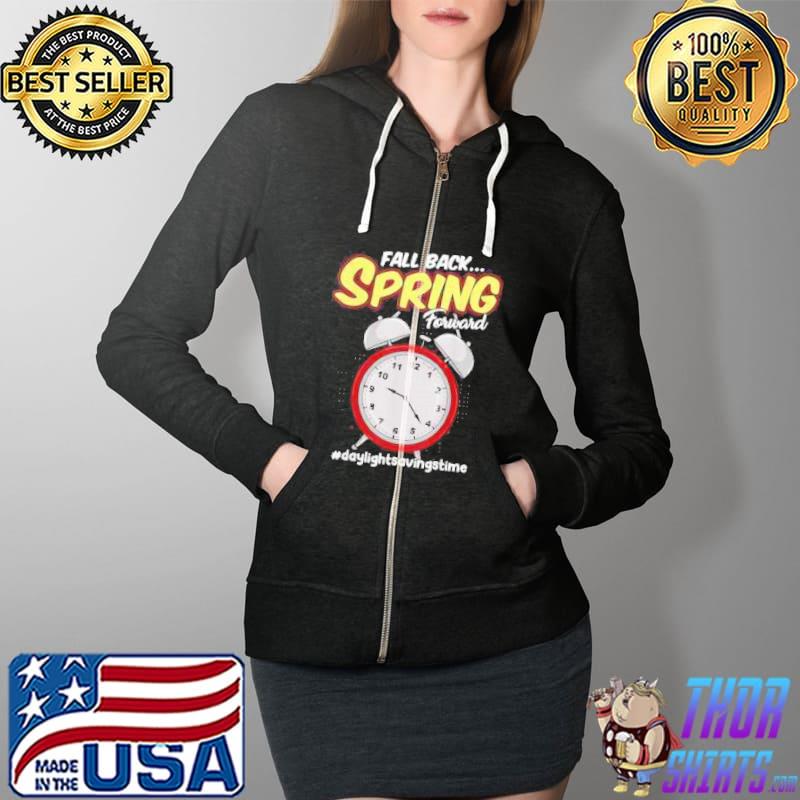 Fall Back Spring Forward Dst Daylight Saving Time Clock 2021 Essential Shirt Full Zip Hooded