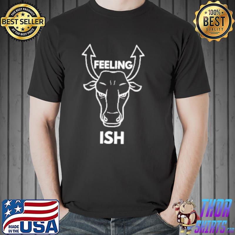 Feeling Bullish Shirt