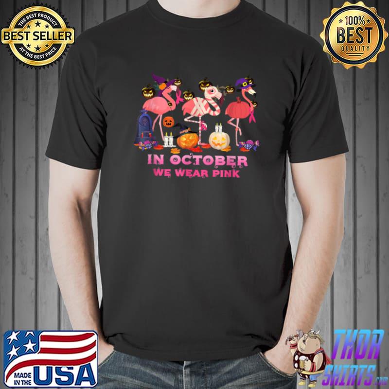 Flamingo In October We Wear Pink Breast Cancer Halloween T Shirt Unisex